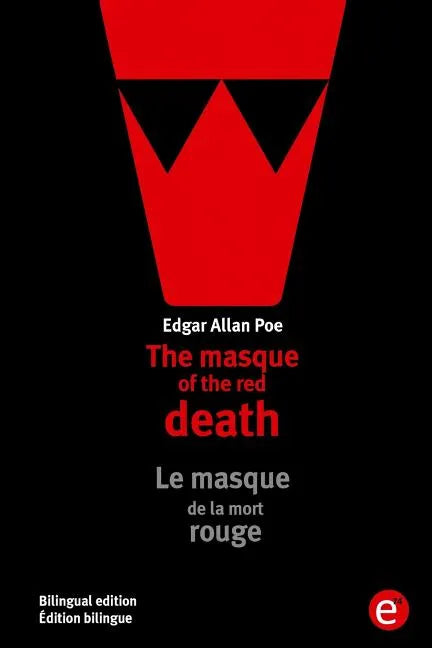 The masque of the red death/Le masque de la mort rouge: Bilingual edition/Édition bilingue - Paperback