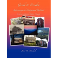 Guide To Freedom: Rediscovering the Underground Railroad In One United States County - Paperback