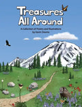 Treasures All Around: A Collection of Poetry and Illustrations - Hardcover