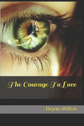The Courage To Love: Lessons From An Ancient Pagan Tale - Paperback