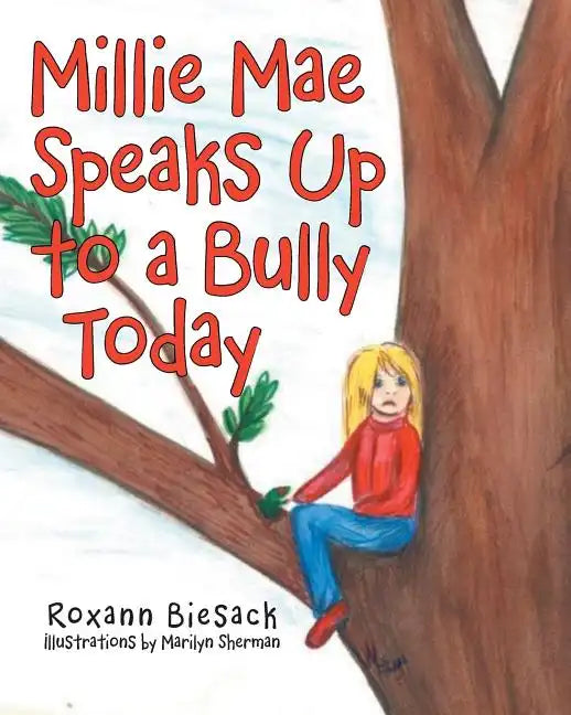 Millie Mae Speaks Up to a Bully Today - Paperback