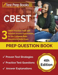 CBEST Prep Question Book: 3 CBEST Practice Tests with Detailed Answer Explanations for the California Basic Educational Skills Exam [4th Edition - Paperback