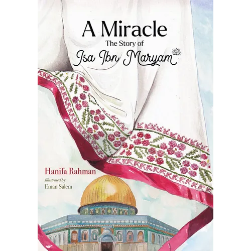 A Miracle: The Story of ISA Ibn Maryam (As) - Paperback