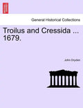 Troilus and Cressida ... 1679. - Paperback