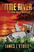 Little River: The Other Side of Paradise - Paperback