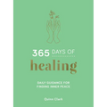 365 Days of Healing: Daily Guidance for Finding Inner Peace - Hardcover