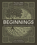 Beginnings Bible Study Guide: The Story of How All Things Were Created by God and for God - Paperback