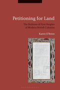 Petitioning for Land: The Petitions of First Peoples of Modern British Colonies - Paperback