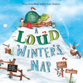 A Loud Winter's Nap - Board Book