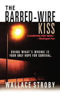 The Barbed-Wire Kiss - Paperback
