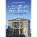 Villa and Palace in the Venetian Renaissance: The Palladian House Between Country and City - Hardcover