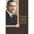 Standing Against Tyranny: The Life & Legacy of Arthur F. Perkins - Paperback