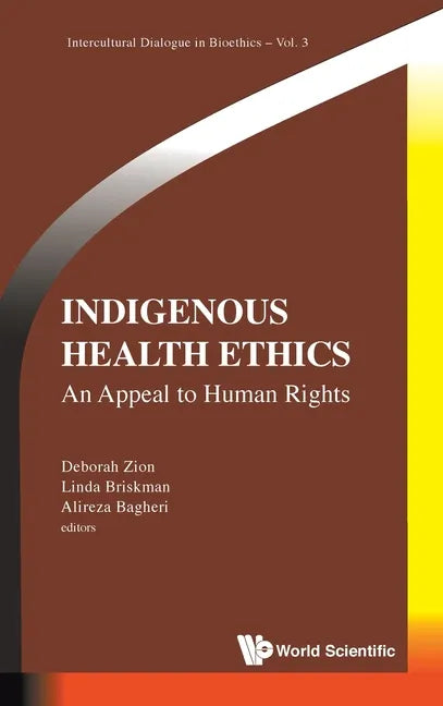 Indigenous Health Ethics: An Appeal to Human Rights - Hardcover