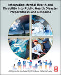 Integrating Mental Health and Disability Into Public Health Disaster Preparedness and Response - Paperback