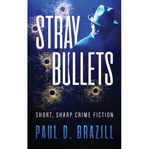 Stray Bullets: Short, Sharp Crime Fiction - Hardcover
