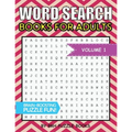Word Search Books For Adults: 100 Word Search Puzzles For Adults - Brain-Boosting Fun Vol 1 - Paperback