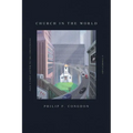 Church In The World: Paul's First Letter to the Corinthians: A Commentary - Paperback