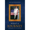 What a Journey: Autobiography of Rev. Leo Kuykendall - Paperback
