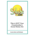 Sokule: This is NOT Your Grandmother's Social Media Site - Paperback