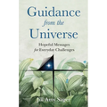 Guidance from the Universe: Hopeful Messages for Everyday Challenges - Paperback