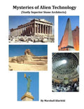Mysteries of Alien Technology: Vastly Superior Stone Architects - Paperback