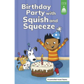 Birthday Party with Squish and Squeeze - Hardcover