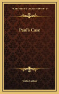 Paul's Case - Hardcover