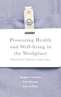 Promoting Health and Well-Being in the Workplace: Beyond the Statutory Imperative - Paperback