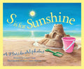 S is for Sunshine: A Florida Alphabet - Hardcover