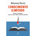 Conocimiento Ilimitado: Potencia Tu Inteligencia, Practica La Lectura Rápida Y Memoriza Lo Imposible / Unlimited Knowledge - Paperback
