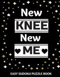 New Knee New Me: 100 Sudoku Puzzles Large Print Perfect Knee Surgery Recovery Gift For Women, Men, Teens and Kids - Get Well Soon Activ - Paperback