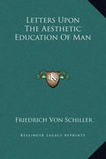 Letters Upon the Aesthetic Education of Man - Hardcover