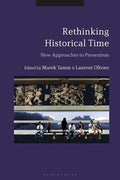 Rethinking Historical Time: New Approaches to Presentism - Paperback