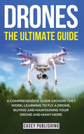 Drones: The Ultimate Guide - Paperback