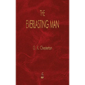 The Everlasting Man - Hardcover