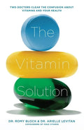 The Vitamin Solution: Two Doctors Clear the Confusion about Vitamins and Your Health - Paperback