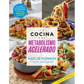 La Cocina del Metabolismo Acelerado / Cooking for a Fast Metabolism - Paperback