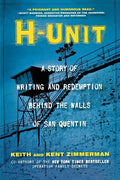 H-Unit: A Story of Writing and Redemption Behind the Walls of San Quentin - Paperback