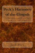 Peck's Harmony of the Gospels: A Chronological Gospel Harmony from the King James Version Bible - Paperback
