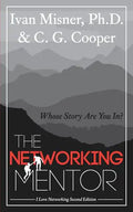 The Networking Mentor: Whose Story Are You In? - Paperback