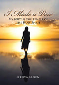 I Made a Vow: My Body Is the Temple of the Holy Spirit - Hardcover