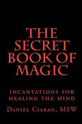 The Secret Book of Magic: incantations for healing the mind - Paperback