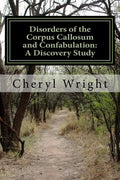 Disorders of the Corpus Callosum and Confabulation: A Discovery Study - Paperback