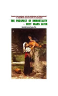 The Prospect of Immortality - Fifty Years Later - Hardcover