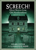 Screech!: Ghost Stories from Old Newfoundland - Paperback