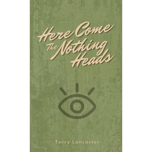 Here Come The Nothing Heads - Paperback