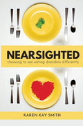 Nearsighted Choosing to See Eating Disorders Differently - Paperback