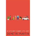 If It's Not Funny It's Art - Paperback
