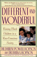 Different and Wonderful: Raising Black Children in a Race-Conscious Society - Paperback
