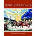 Wind Horse Indians - Paperback